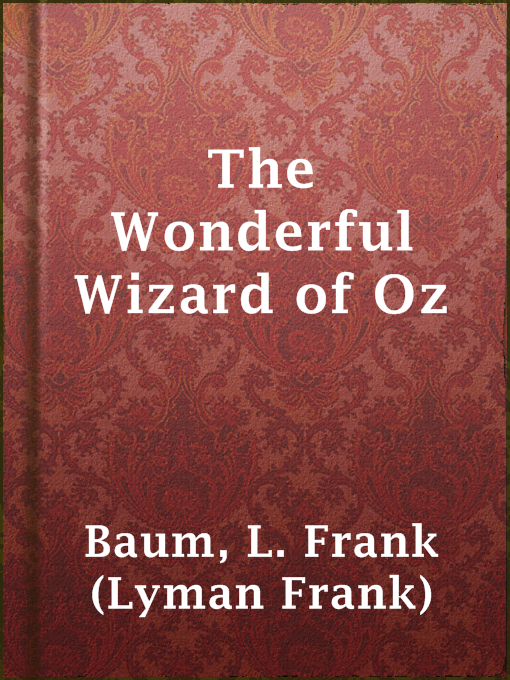 Upplýsingar um The Wonderful Wizard of Oz eftir L. Frank (Lyman Frank) Baum - Til útláns